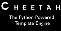 Cheetah: The Python-Powered Template Engine